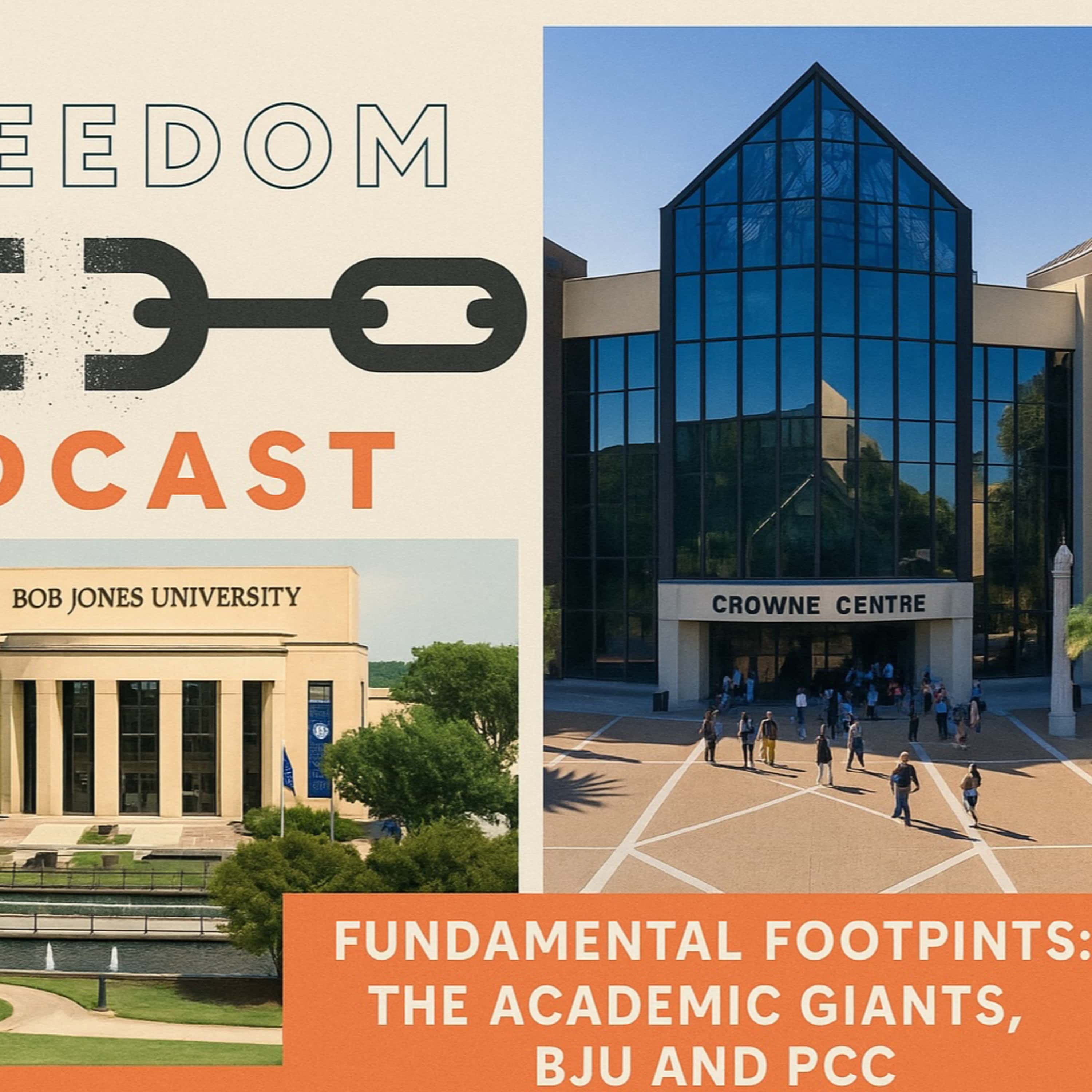 172. Fundamental Footprints - The Academic Powerhouses - BJU & PCC
