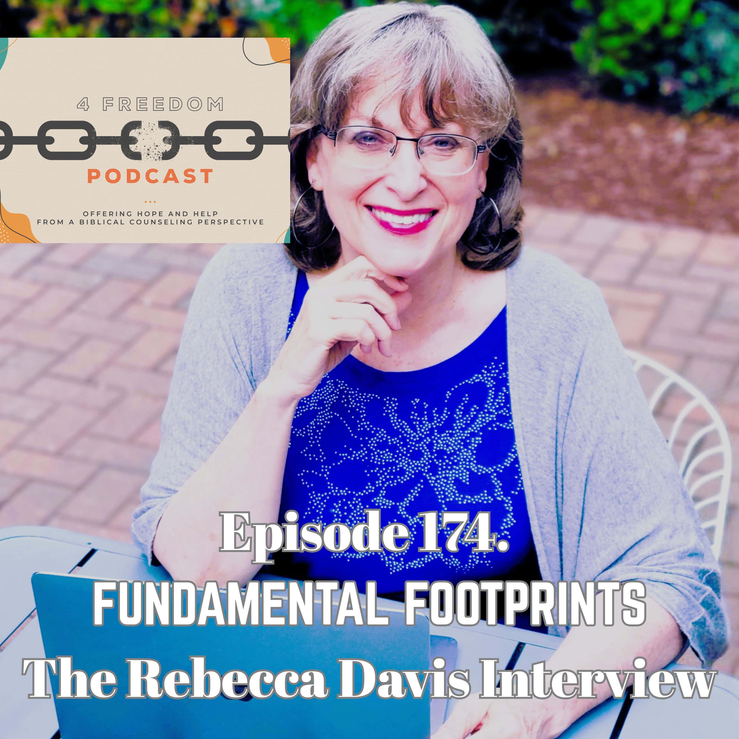 174. Fundamental Footprints - The Rebecca Davis Interview - Testimony from BJU