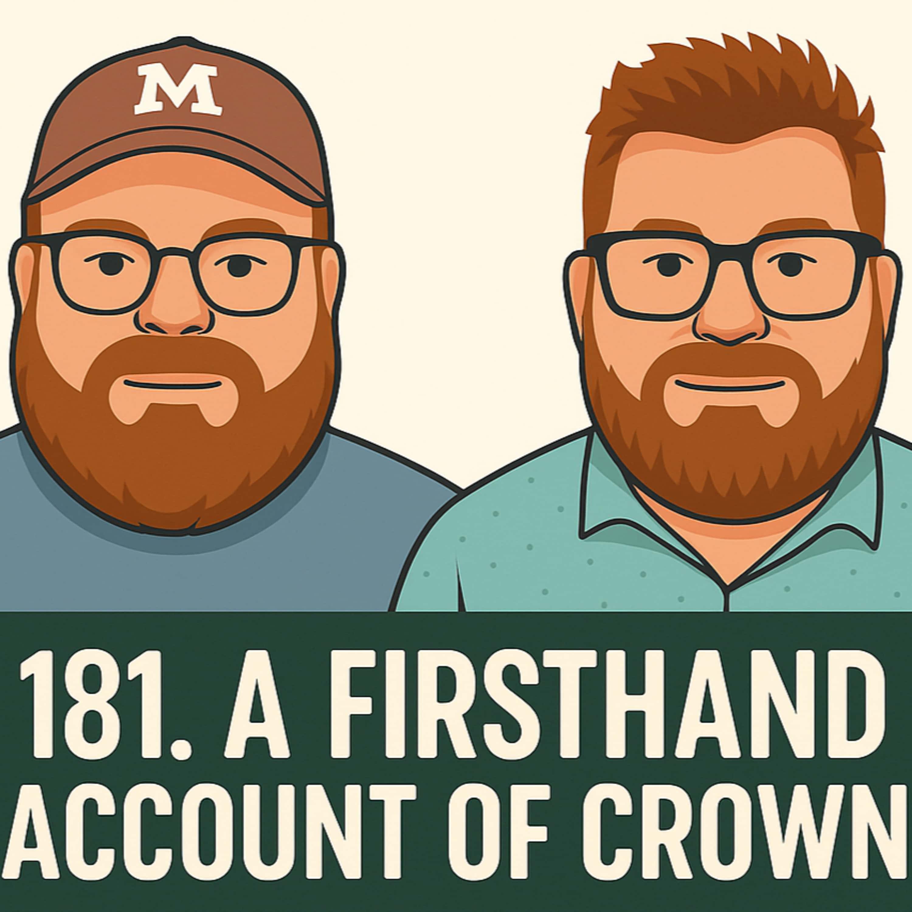 181. A First Hand Account of Crown