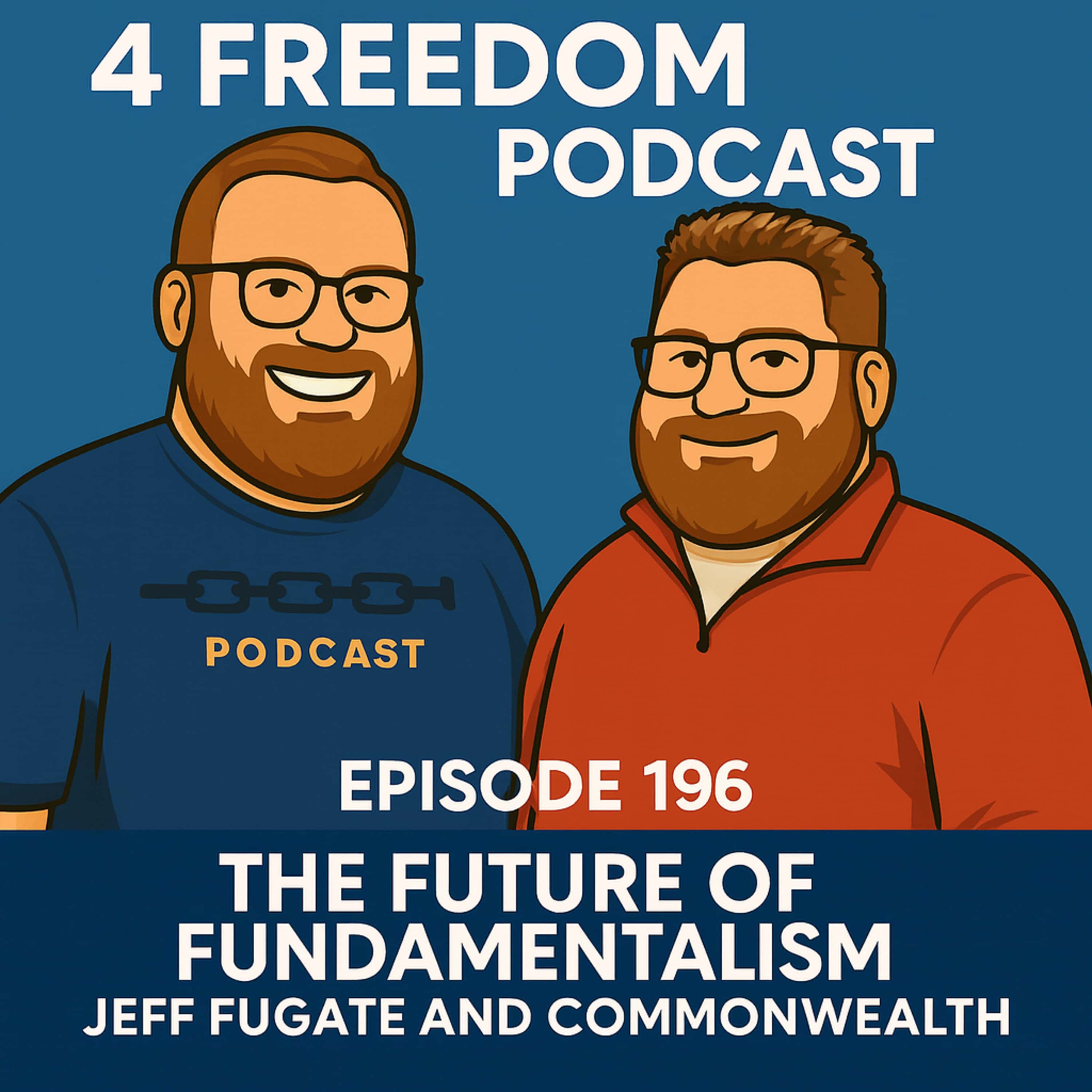 196. The Future of Fundamentalism - Jeff Fugate and Commonwealth