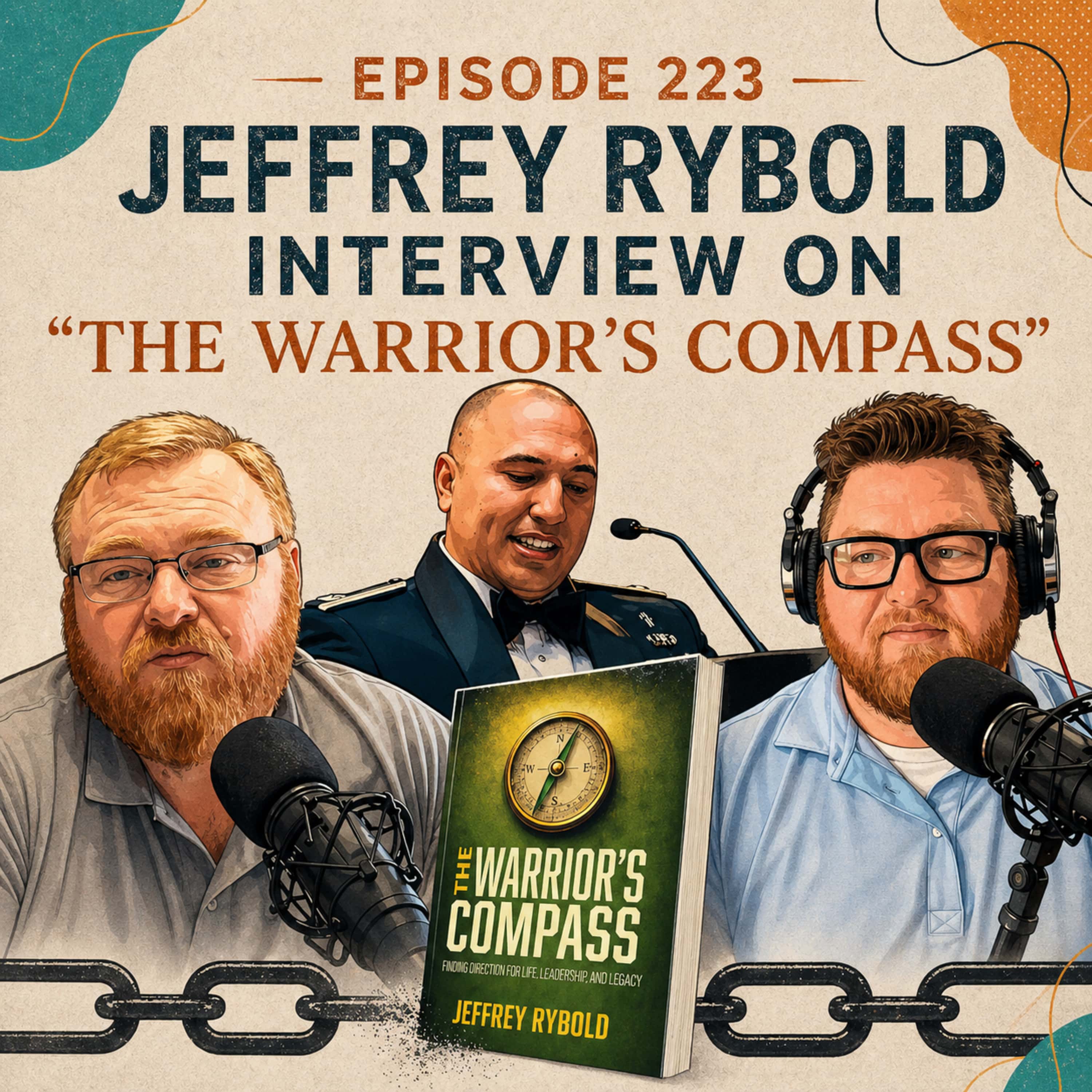 223. Jeffrey Rybold Interview On "The Warriors Compass"