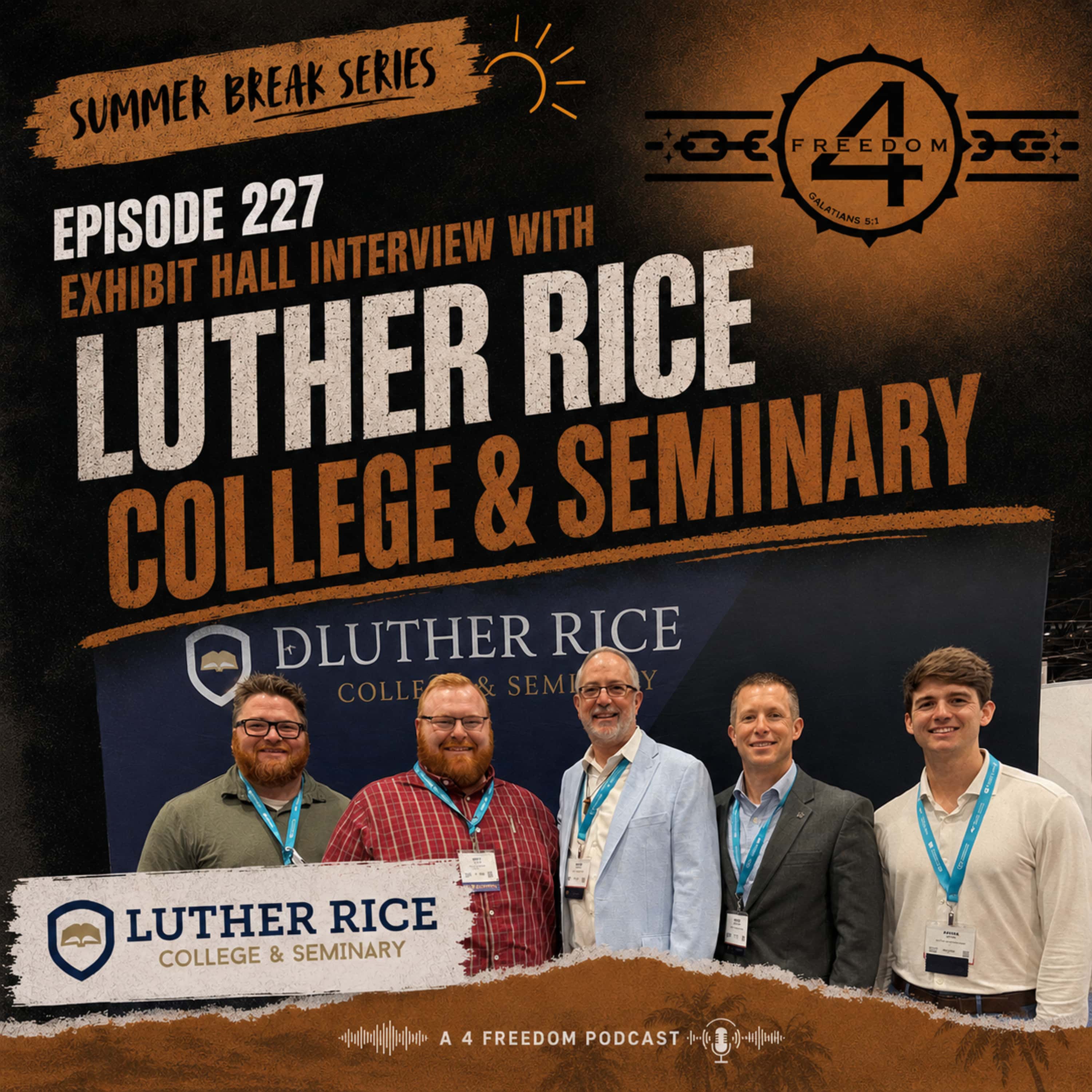227. Summer Break Series - The Luther Rice College Interview